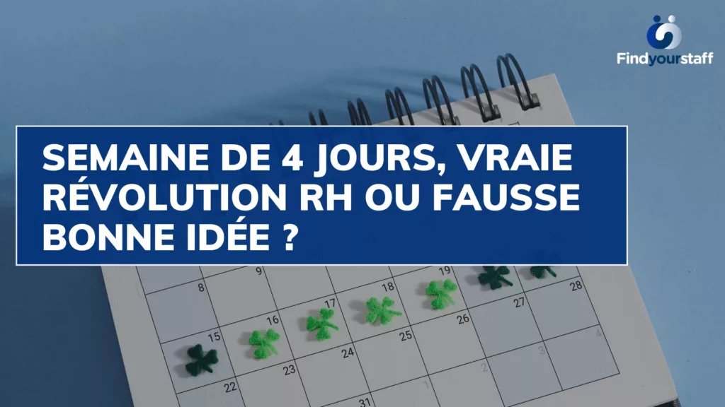 Semaine de 4 jours, vraie révolution RH ou fausse bonne idée ?