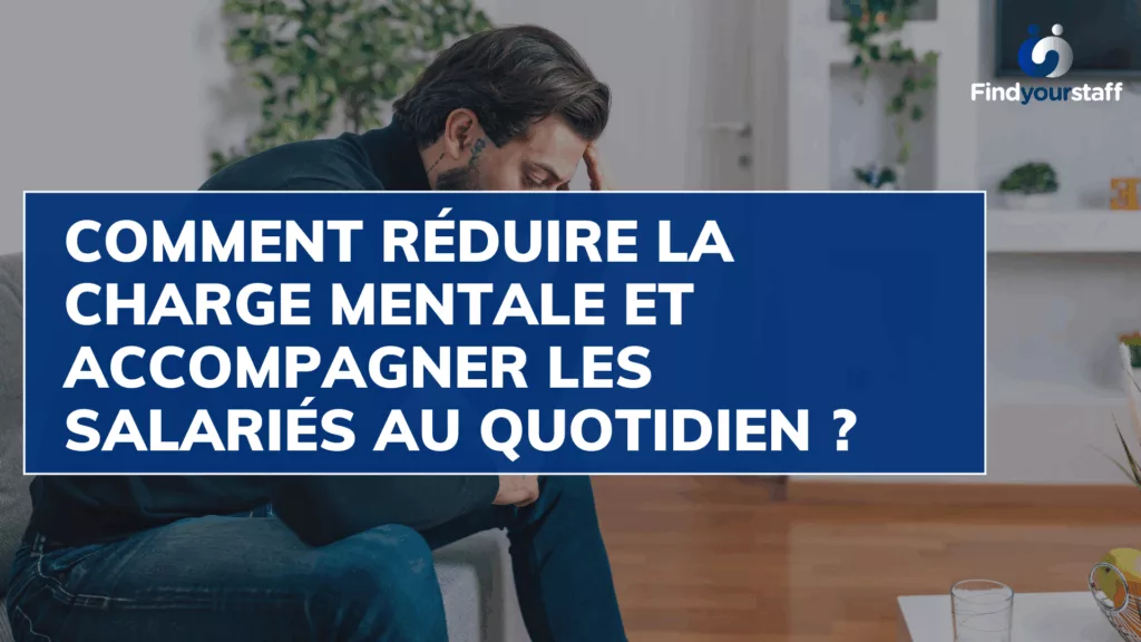  Équilibre vie pro et perso : Comment réduire la charge mentale et accompagner les salariés au quotidien