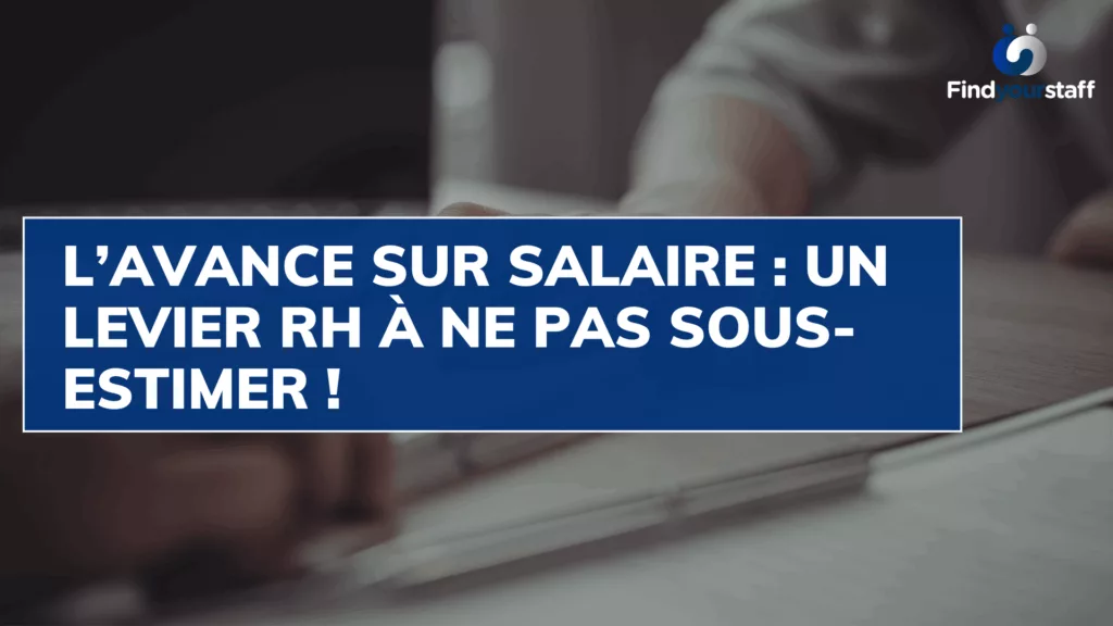 L’avance sur salaire : un levier RH à ne pas sous-estimer !