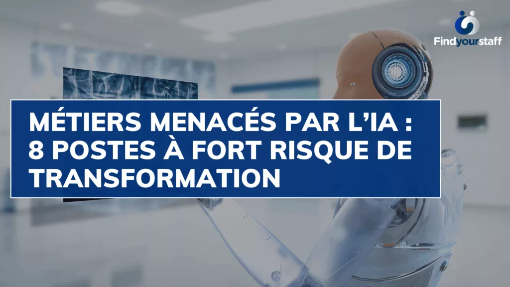 Métiers menacés par l’IA : 8 postes à fort risque de transformation